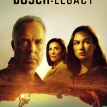 Poster with faces of Bosch: Legacy characters (left to right) Harry Bosch, Honey Chandler and Maddie Bosch. Image of desert (upside down) beneath them.